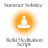 Summer Solstice Reiki Meditation Script